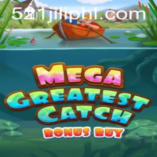 Exploring the Thrills of MegaGreatestCatchBonusBuy: A Complete Guide