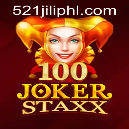 Explore the Exciting World of 100JokerStaxx with 521JILI