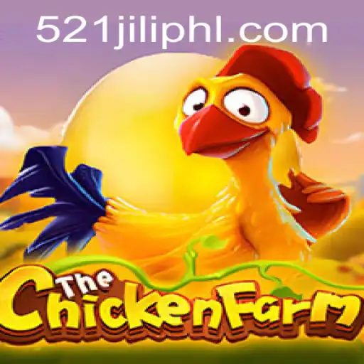 Inside 'ChickenFarm': Discover the Engaging World of 521JILI