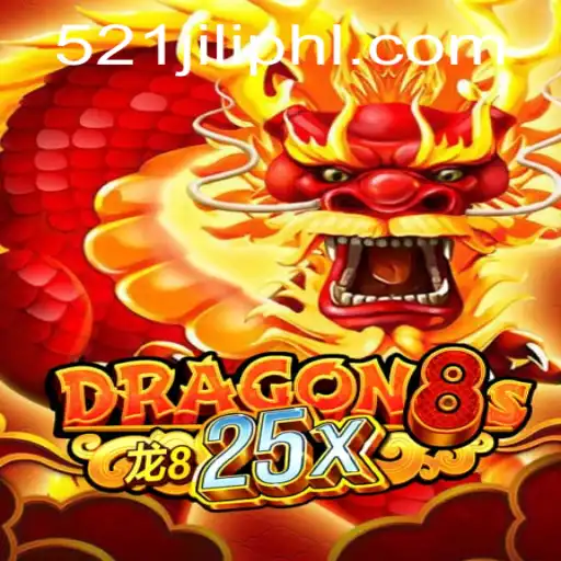 Discover the Thrilling World of Dragon8s25x: A Unique Gaming Experience with 521JILI